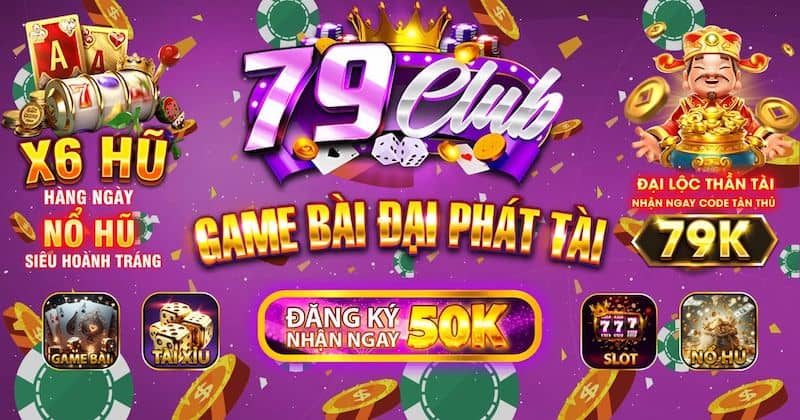 79Club - Cổng game uy tín nhất 2025 79Club - Cổng game uy tín nhất 2025